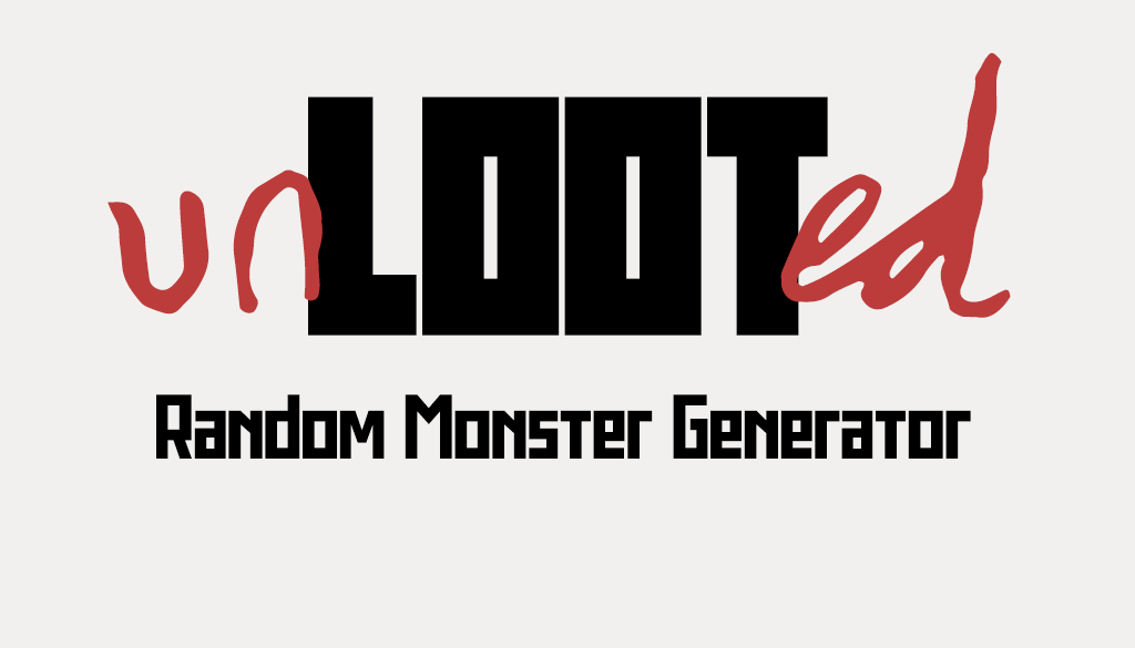Unlooted: Random Monster Generator