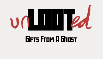 Unlooted: Gifts From A Ghost
