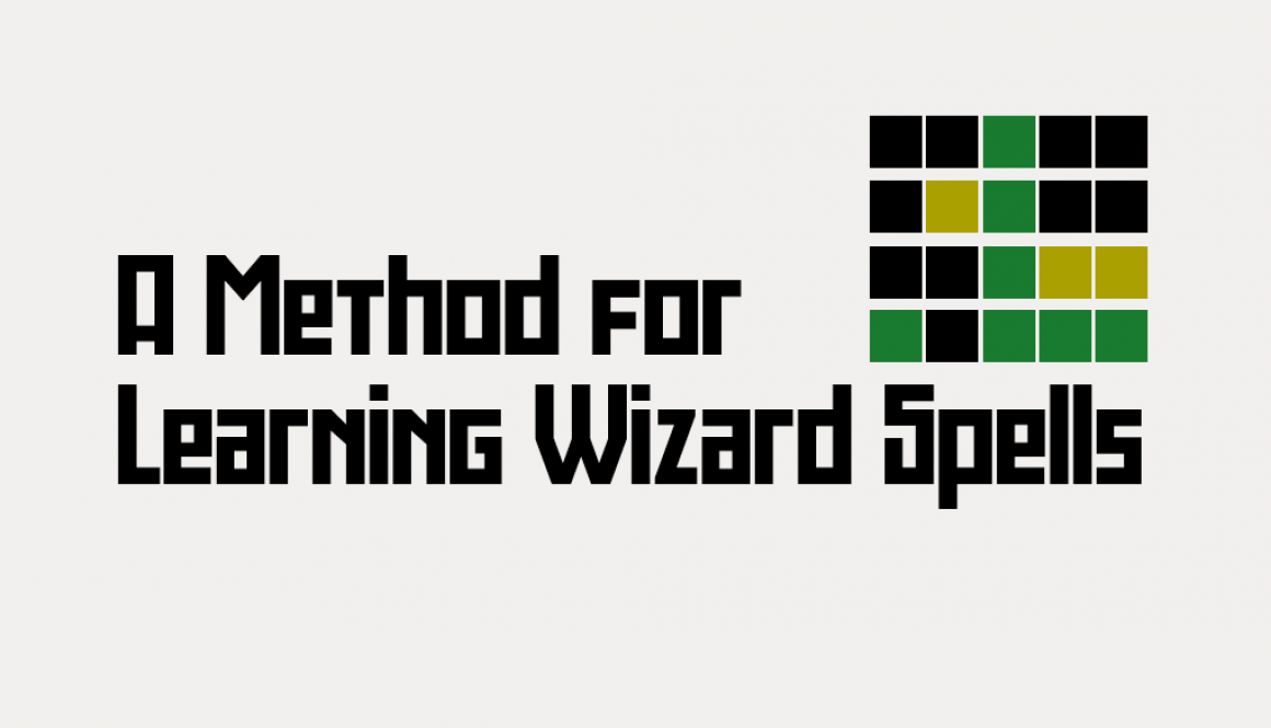 Text that reads "A Method for Learning Wizard Spells". There is an array of blocks above the word "spells" that are coloured black, green, and yellow.