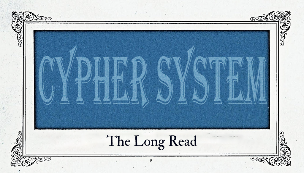 Cypher System: The Long Read