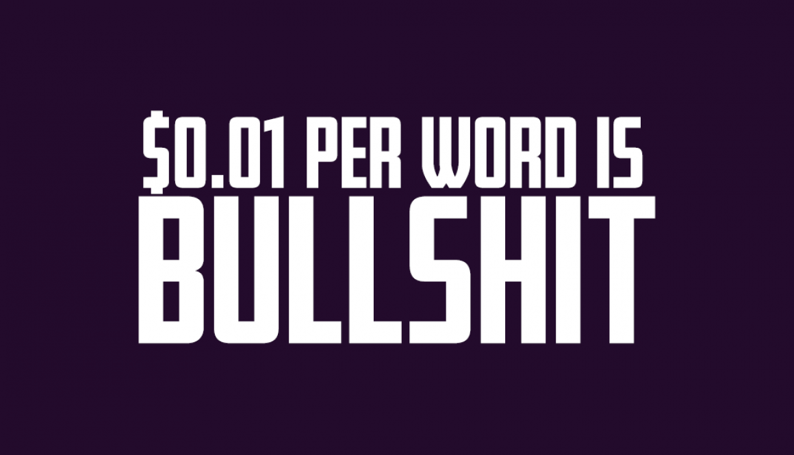 A purple banner with white text that reads "$0.01 per word is bullshit"