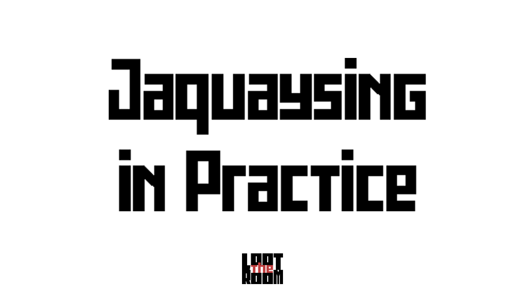 Jaquaysing In Practice