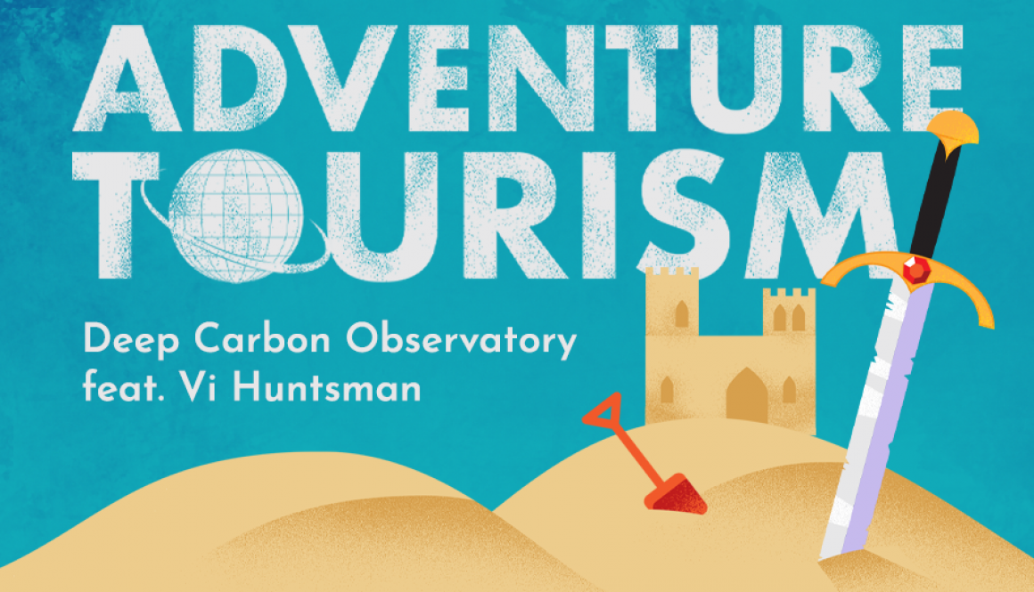 A blue banner showing golden sand dunes with a sandcastle in the background. A large sword is stabbed into the sand in the foreground. A grungey white title reads "Adventure Tourism". A clean white subtitle gives the title of the episode, "Deep Carbon Observatory feat. Vi Huntsman"