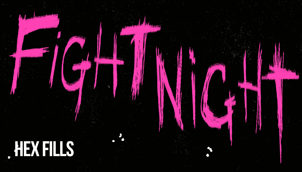 Fight Night: Hex Fills