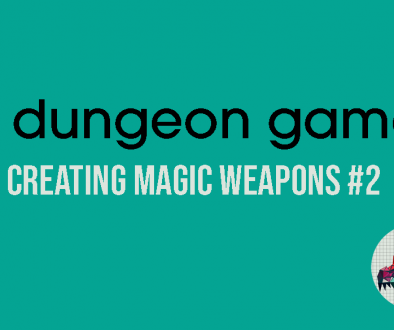 Creating Magic Weapons in A Dungeon Game Part 2